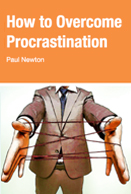 How to overcome procrastination by Paul Newton